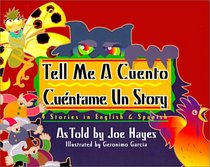 Tell Me a Cuento/Cuentame UN Story