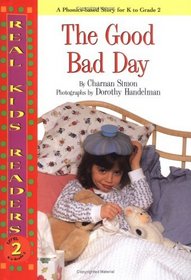 Good Bad Day, The (Real Kids Readers)