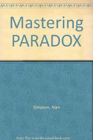 Mastering Paradox 4 for DOS