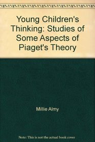 Young Children's Thinking: Studies of Some Aspects of Piaget's Theory