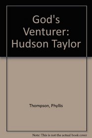 God's Venturer: Hudson Taylor