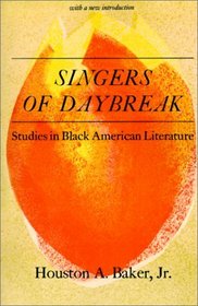 Singers of Daybreak: Studies in Black American Literature