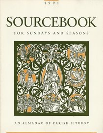 Sourcebook for Sundays & Seasons: 1991 Edition, Year B