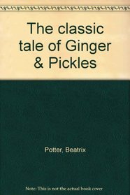 The classic tale of Ginger & Pickles