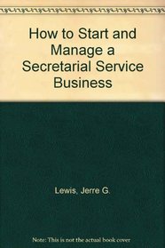 How to Start and Manage a Secretarial Service Business