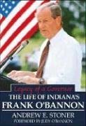 Legacy of a Governor: The Life of Indiana's Frank O'Bannon