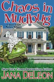 Chaos in Mudbug (Ghost-in-Law, Bk 6)