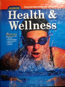 Glencoe Health and Wellness Teacher's Edition (2008)