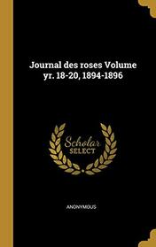 Journal des roses Volume yr. 18-20, 1894-1896 (French Edition)
