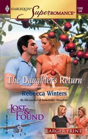 The Daughter's Return (Lost & Found, Bk 2) (Harlequin Superromance, No 1282) (Larger Print)