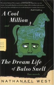 A Cool Million and The Dream Life of Balso Snell: Two Novels