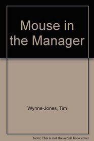 Mouse in the Manager