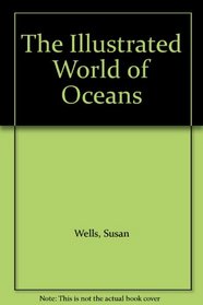 The Illustrated World of Oceans