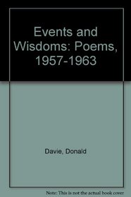 Events and Wisdoms: Poems, 1957-1963 (Wesleyan Poetry Program)