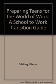 Preparing Teens for the World of Work: A School to Work Transition Guide