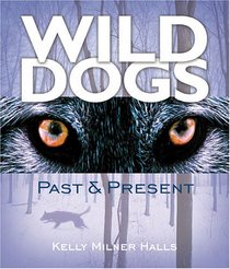 Wild Dogs: Past & Present