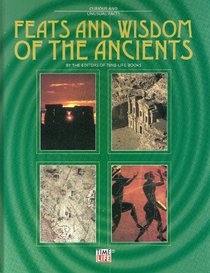 Feats and Wisdoms of the Ancients (Library of Curious & Unusual Facts)