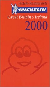 Michelin Red Guide 2000 Great Britain & Ireland: Hotels & Restaurants (Michelin Red Guide: Great Britain and Ireland)