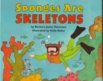 Sponges Are Skeletons (Let's-Read-and-Find Out Science Book)