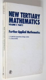 New Tertiary Mathematics: Applied Mathematics (Pergamon International Library of Science, Technology, Engineering, and Social Studies)