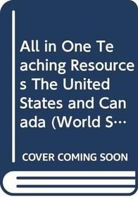 All in One Teaching Resources The United States and Canada (World Studies Geography History Culture)