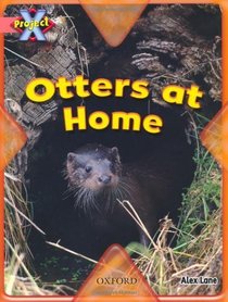 Project X: My Home: Otters at Home