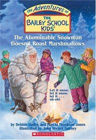 The Abominable Snowman Doesn't Roast Marshmallows (Bailey School Kids, Bk 50)