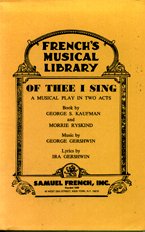 Of thee I sing: A musical play in two acts (French's musical library)