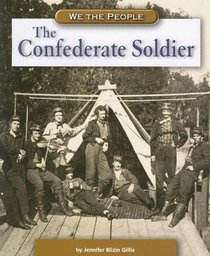 The Confederate Soldier (We the People: Civil War Era series)
