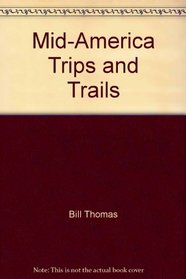 Mid-America trips and trails