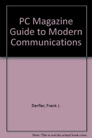 PC Magazine Guide to Modem Communications/Book and Disk