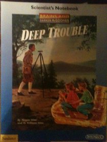 Deep Trouble (Brains And Parker McGoohan Scientist's Notebook)