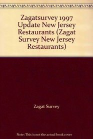 Zagatsurvey 1997 Update New Jersey Restaurants (Zagatsurvey: New Jersey Restaurants)