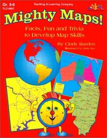 Mighty Maps!  Facts, Fun and Trivia to Develop Map Skills