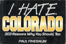 I Hate Colorado (I Hate series)