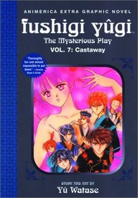 Castaway (Fushigi Yugi: The Mysterious Play, Vol. 7)