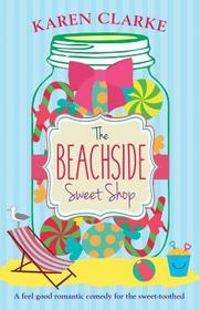 The Beachside Sweet Shop: A Feel Good Romantic Comedy