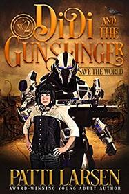 Didi and the Gunslinger Save the World (Volume 2)