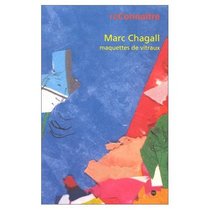 Marc Chagall: Maquettes de vitraux (ReConnaitre) (French Edition)