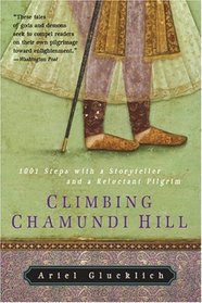 Climbing Chamundi Hill : 1001 Steps with a Storyteller and a Reluctant Pilgrim