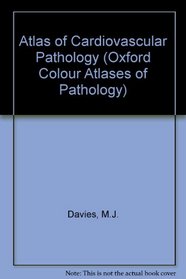 Color Atlas of Cardiovascular Pathology (Oxford Color Atlases of Pathology)