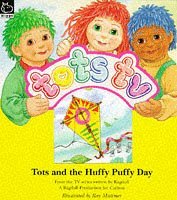 Tots and the Huffy Puffy Day (