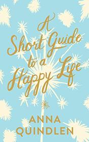 A Short Guide to a Happy Life