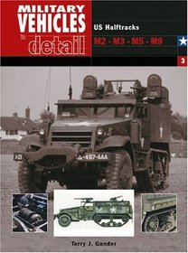 US Half-Tracks: M2-M3-M5-M9 (Military Vehiclesi N Detail)