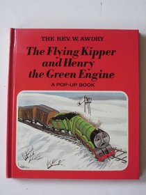 Flying Kipper and Henry the Green Engine (Railway)