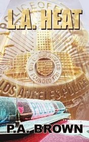 L. A. Heat (L. A., Bk 1)