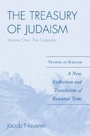 The Treasury of Judaism: A New Collection and Translation of Essential Texts (Studies in Judaism)