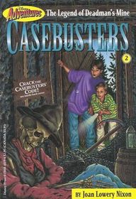 The Legend of Deadman's Mine (Disneys Adventures Casebusters No 2)