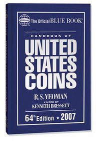 The Official Blue Book Handbook of United States Coins 2007 (Handbook of United States Coins) (Handbook of United States Coins (Cloth))