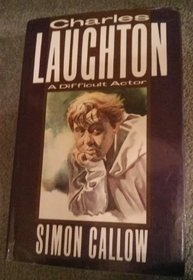Charles Laughton: A Difficult Actor
